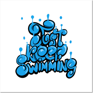 "Just keep swimming" Posters and Art